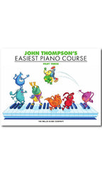 John Thompson's Easiest Piano Course 3