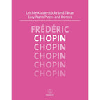 Easy Piano Pieces and Dances Chopin
