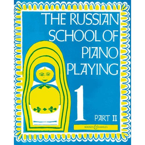 The Russian School of Piano Playing Book 1, Part II