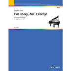 I'm sorry, Mr. Czerny! 10 Jazzy Pieces for Piano